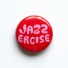 Discount Jazzercise 1" Button Pins & Buttons