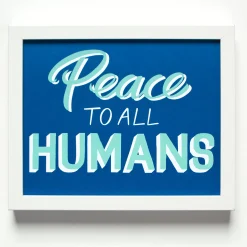 Cheap Peace To All Humans Affirmation Print Affirmation