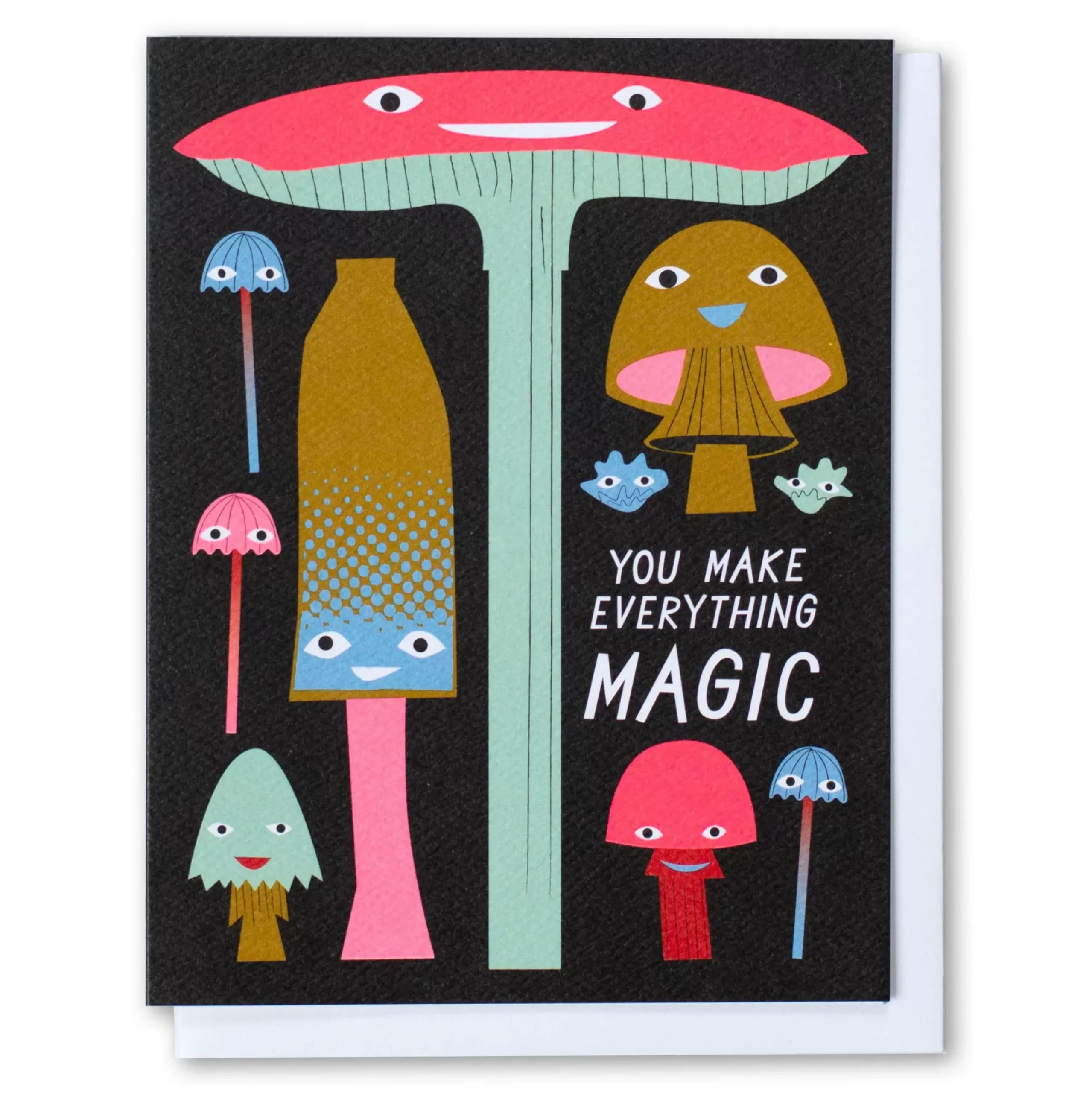 Shop You Make Everything Magic Mushrooms Note Card Friendship