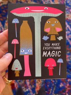 Shop You Make Everything Magic Mushrooms Note Card Friendship